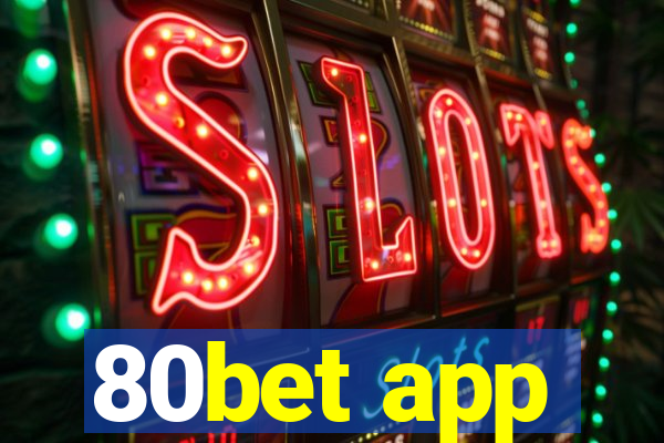 80bet app